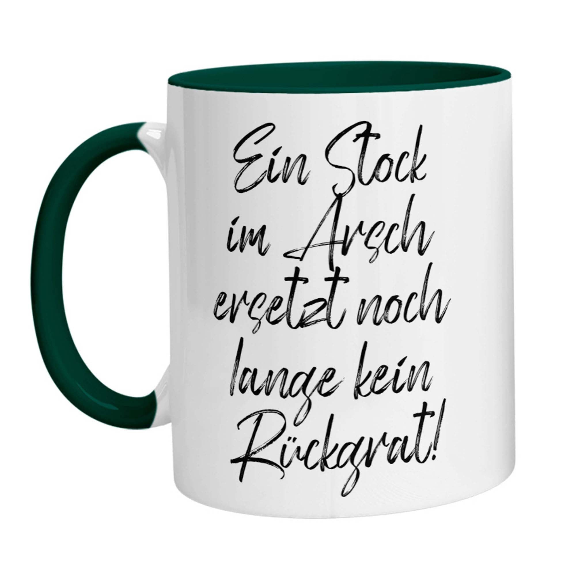 Tasse - Ein Stock im Arsch ersetzt noch lange kein Rückrat - Zwergenstick