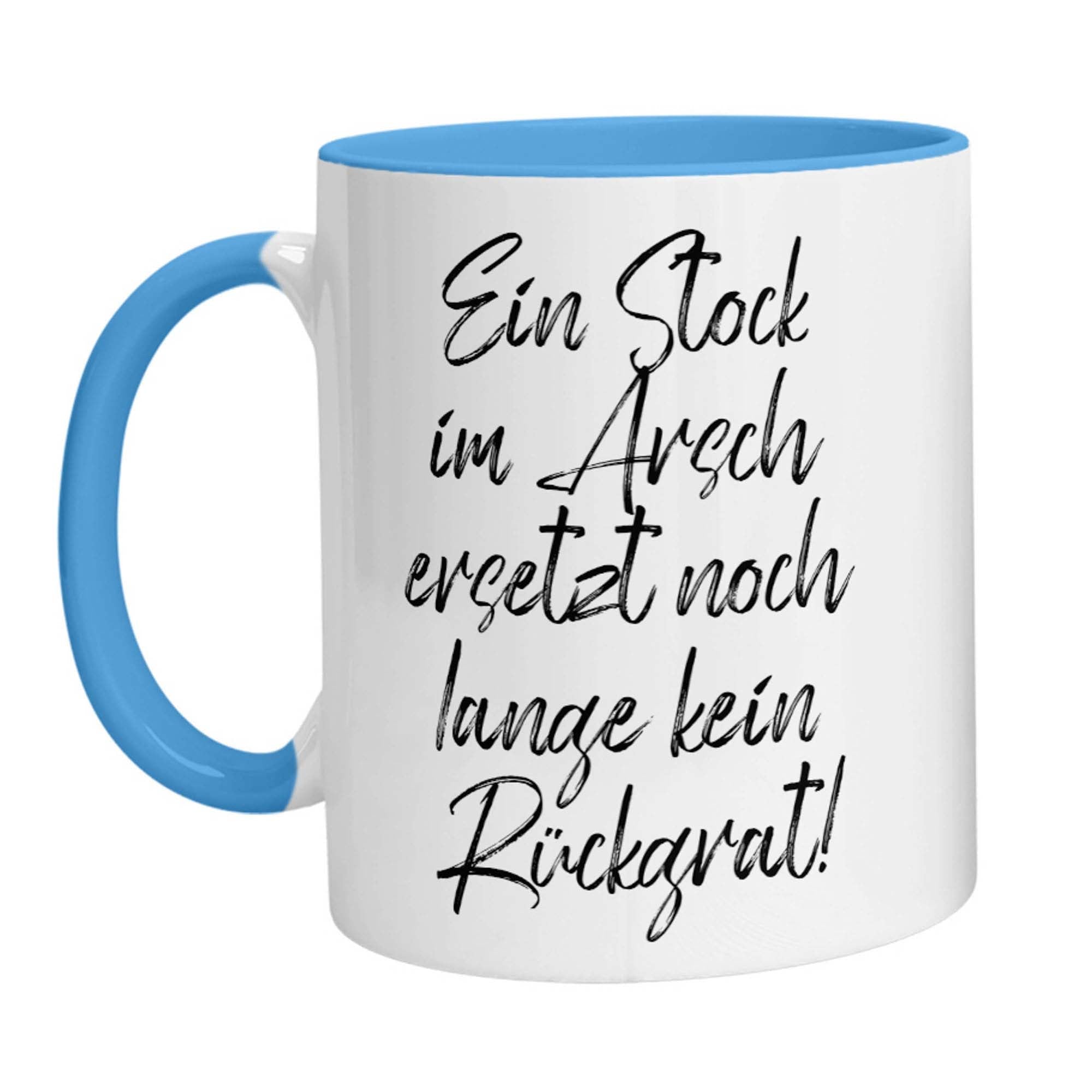 Tasse - Ein Stock im Arsch ersetzt noch lange kein Rückrat - Zwergenstick