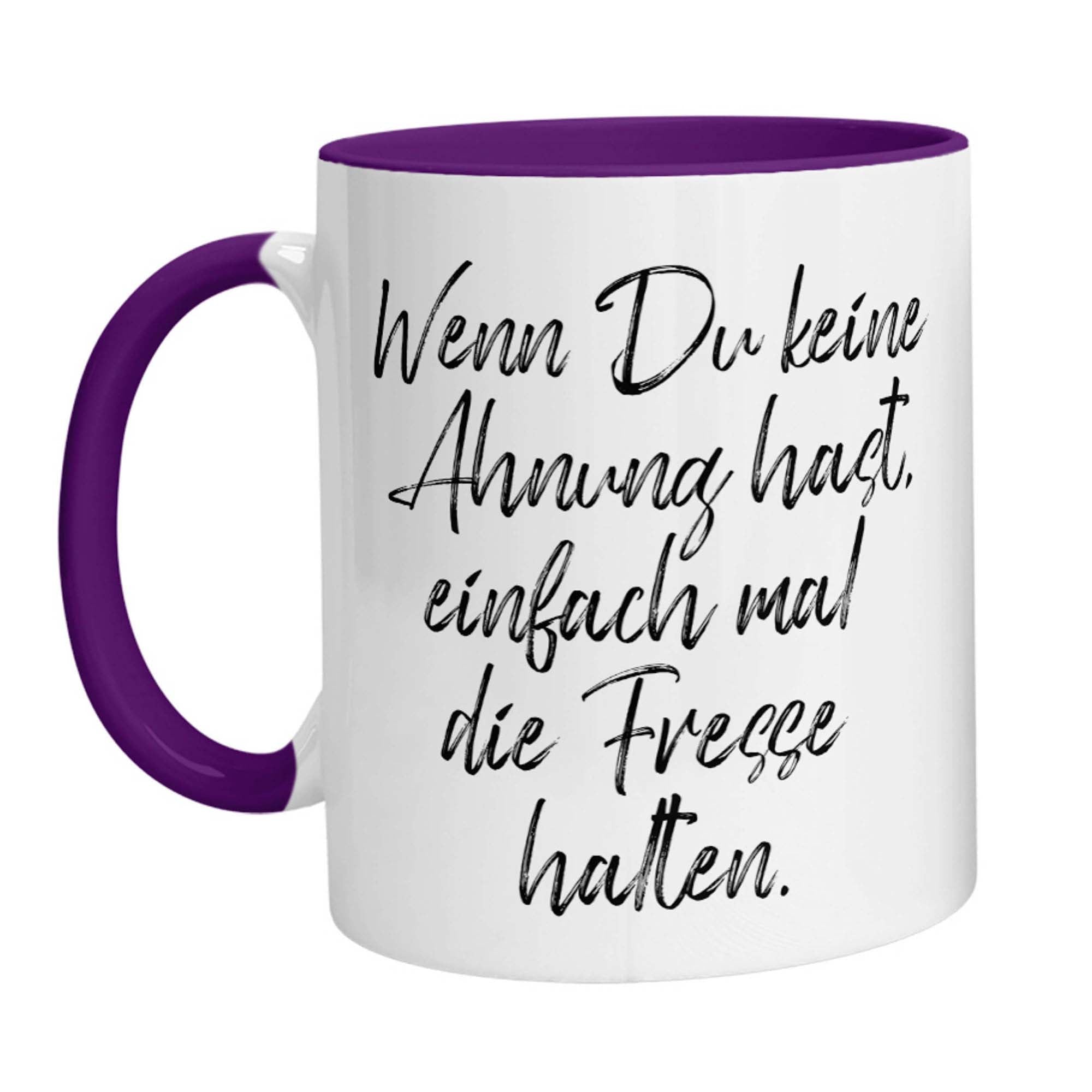 Tasse - Wenn Du keine Ahnung hast, einfach mal die Fresse halten! - Zwergenstick