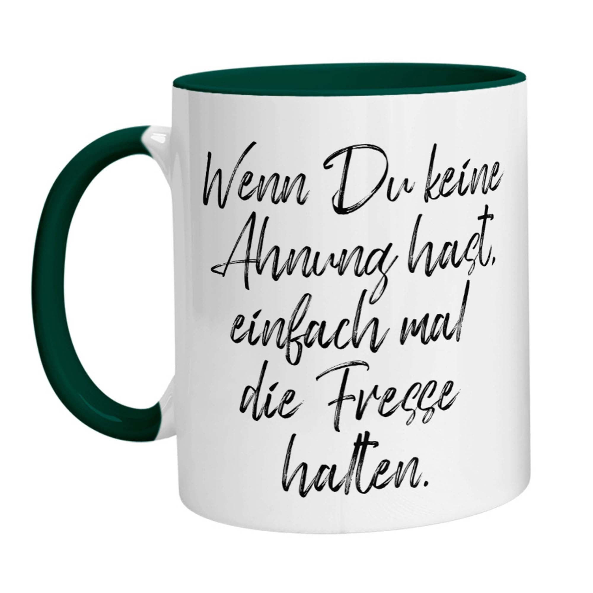 Tasse - Wenn Du keine Ahnung hast, einfach mal die Fresse halten! - Zwergenstick