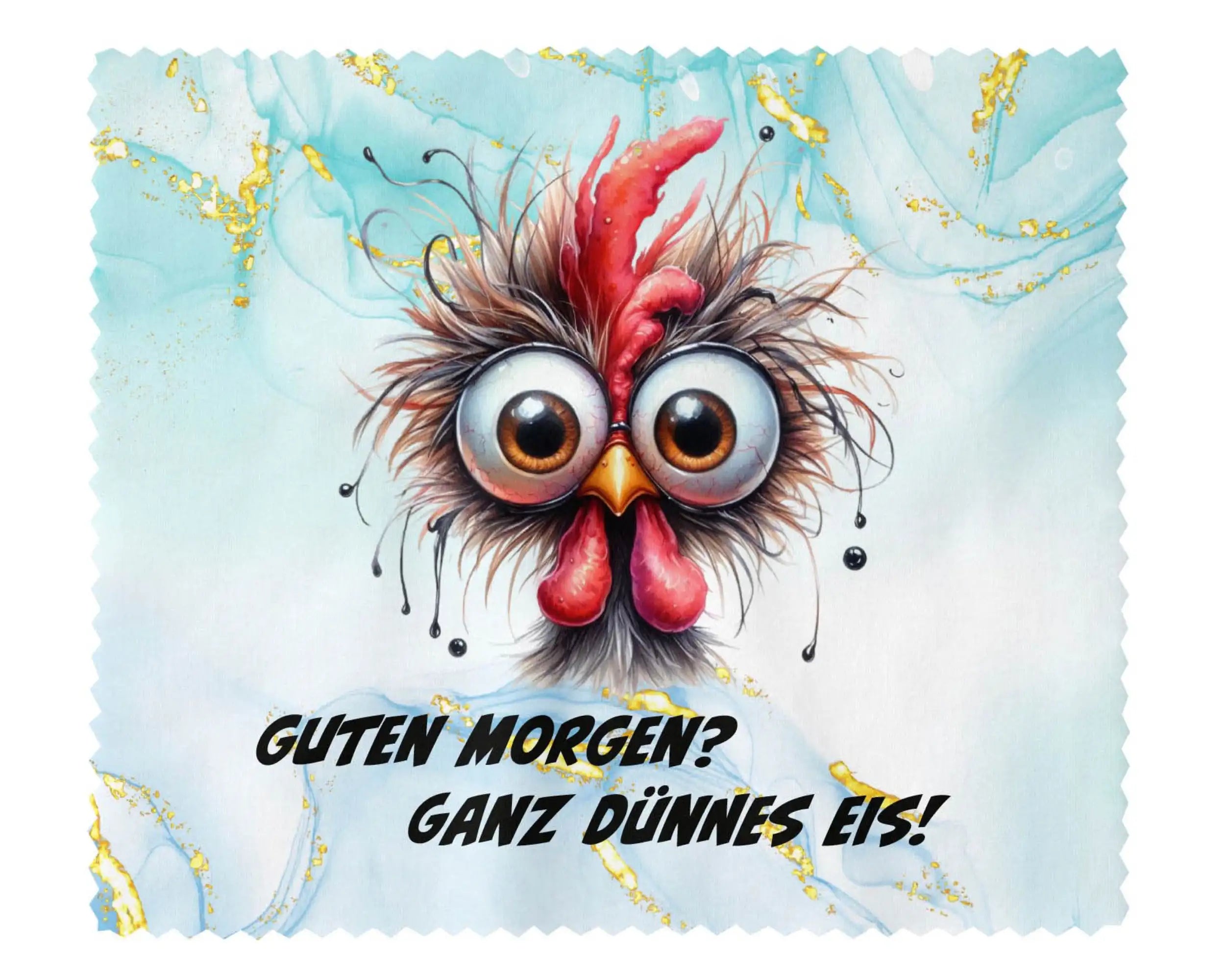 Brillenputztuch Guten Morgen ganz dünnes Eis Huhn