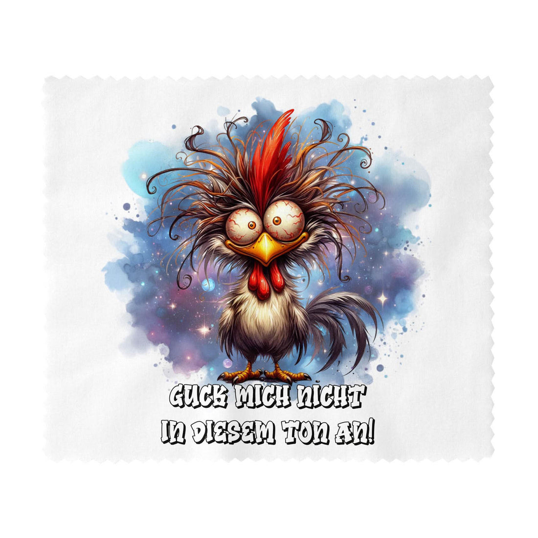 Brillenputztuch Guck mich nicht in diesem Ton an Huhn