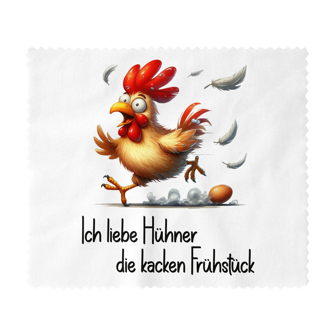 Brillenputztuch Ich liebe Hühner die kacken Frühstück