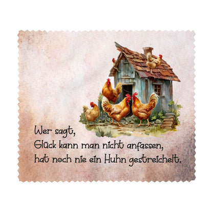 Brillenputztuch Wer sagt, Glück kann man nicht anfassen, hat noch nie ein Huhn gestreichelt.