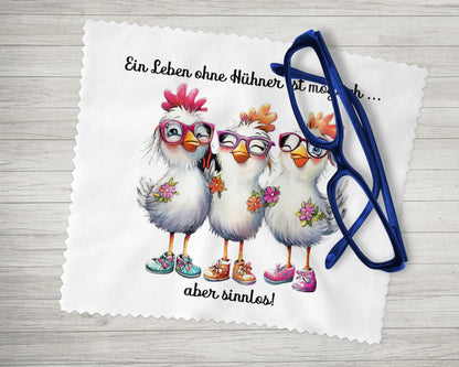 Brillenputztuch Ein Leben ohne Hühner ist möglich, aber Sinnlos