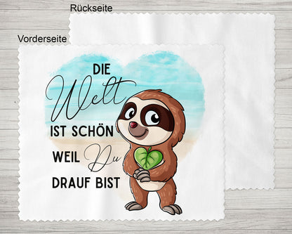 Brillenputztuch - Objektivtuch Die Welt ist schön, weil Du drauf bist Faultier