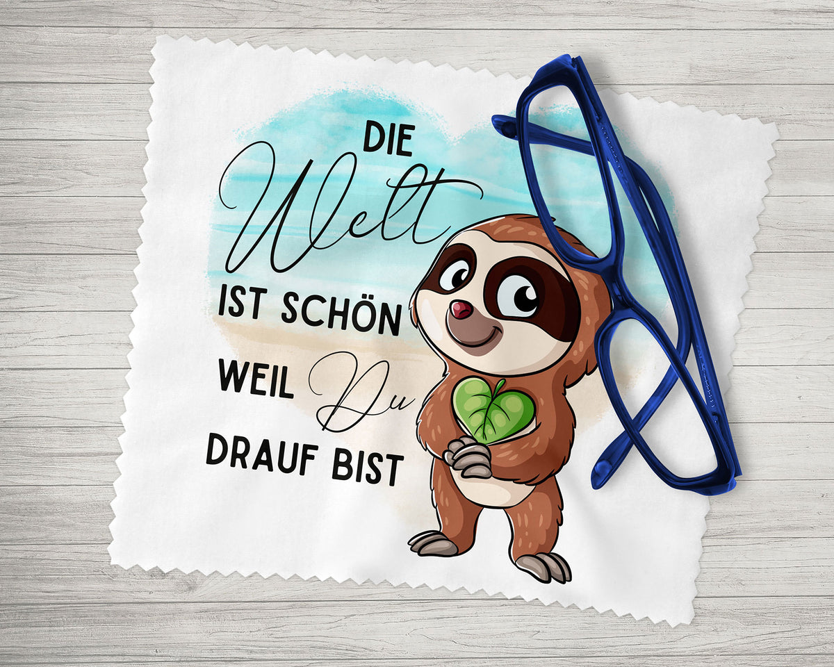 Brillenputztuch - Objektivtuch Die Welt ist schön, weil Du drauf bist Faultier