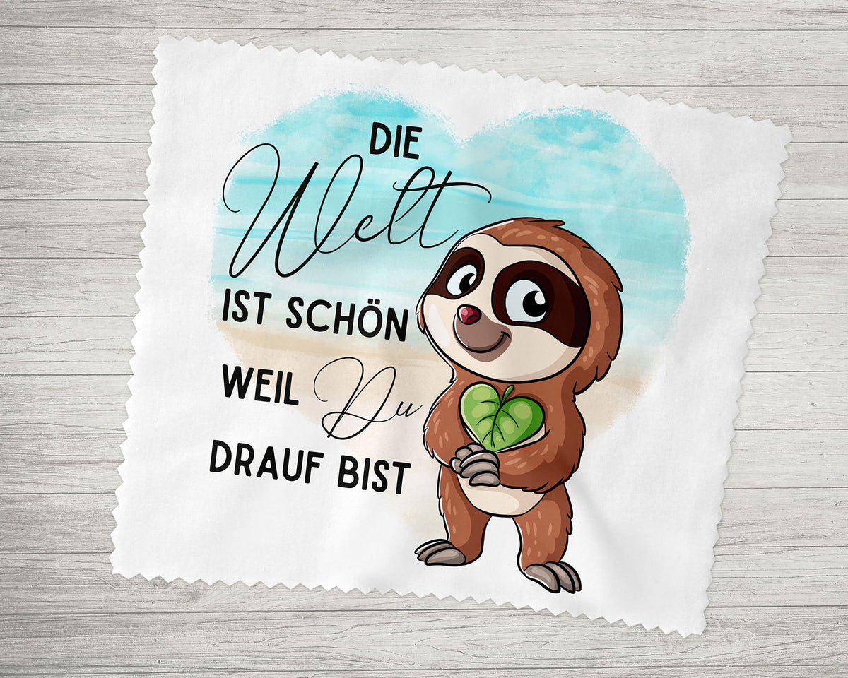 Brillenputztuch - Objektivtuch Die Welt ist schön, weil Du drauf bist Faultier