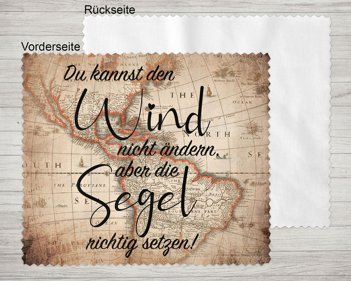 Brillenputztuch - Objektivtuch Du kannst den Wind nicht ändern, aber die Segel richtig setzen!