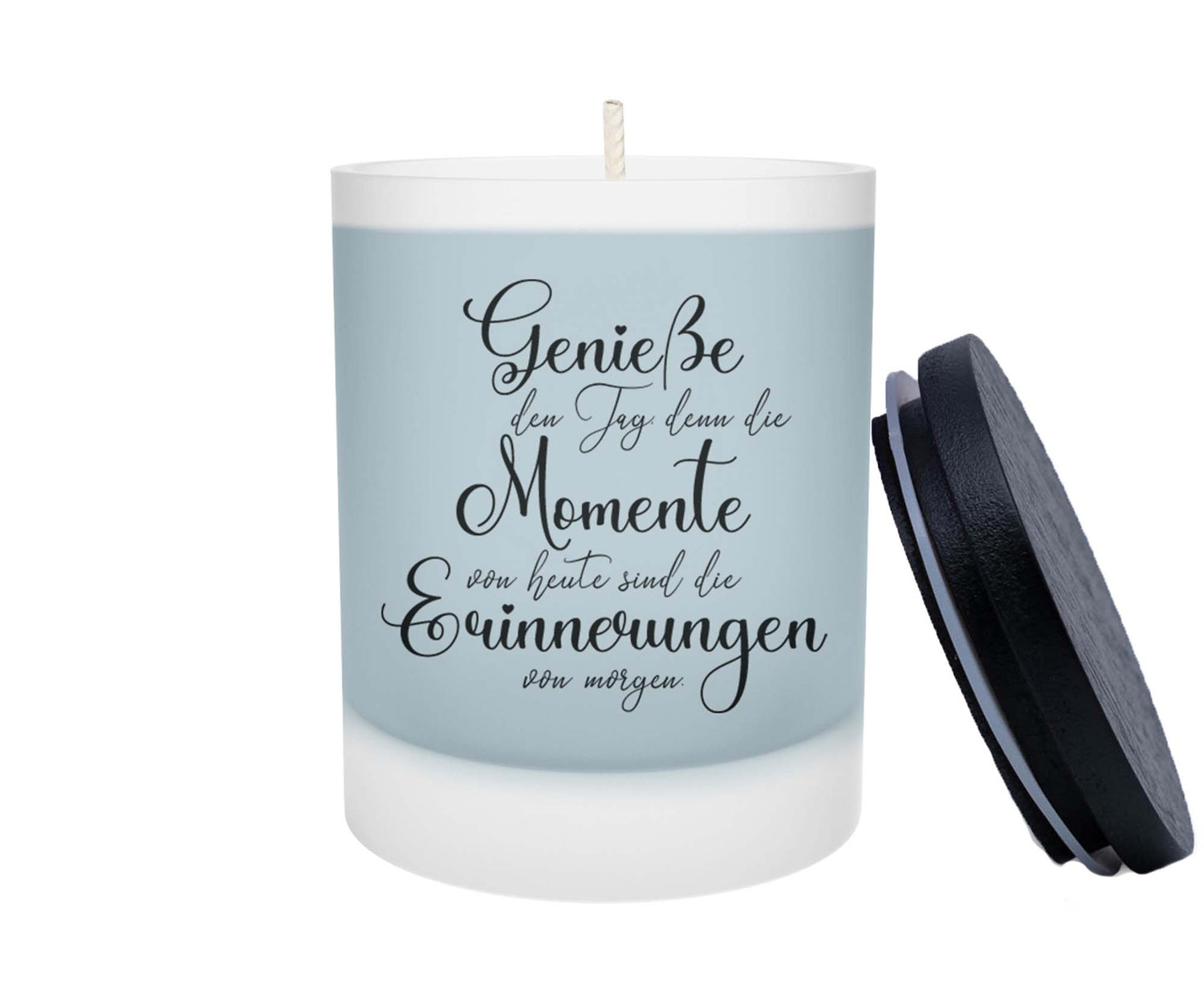 Duftkerze - Genieße den Tag denn die Momente von heute sind die Erinnerungen von morgen