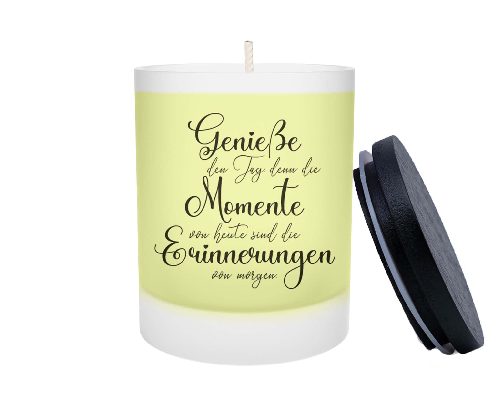 Duftkerze - Genieße den Tag denn die Momente von heute sind die Erinnerungen von morgen