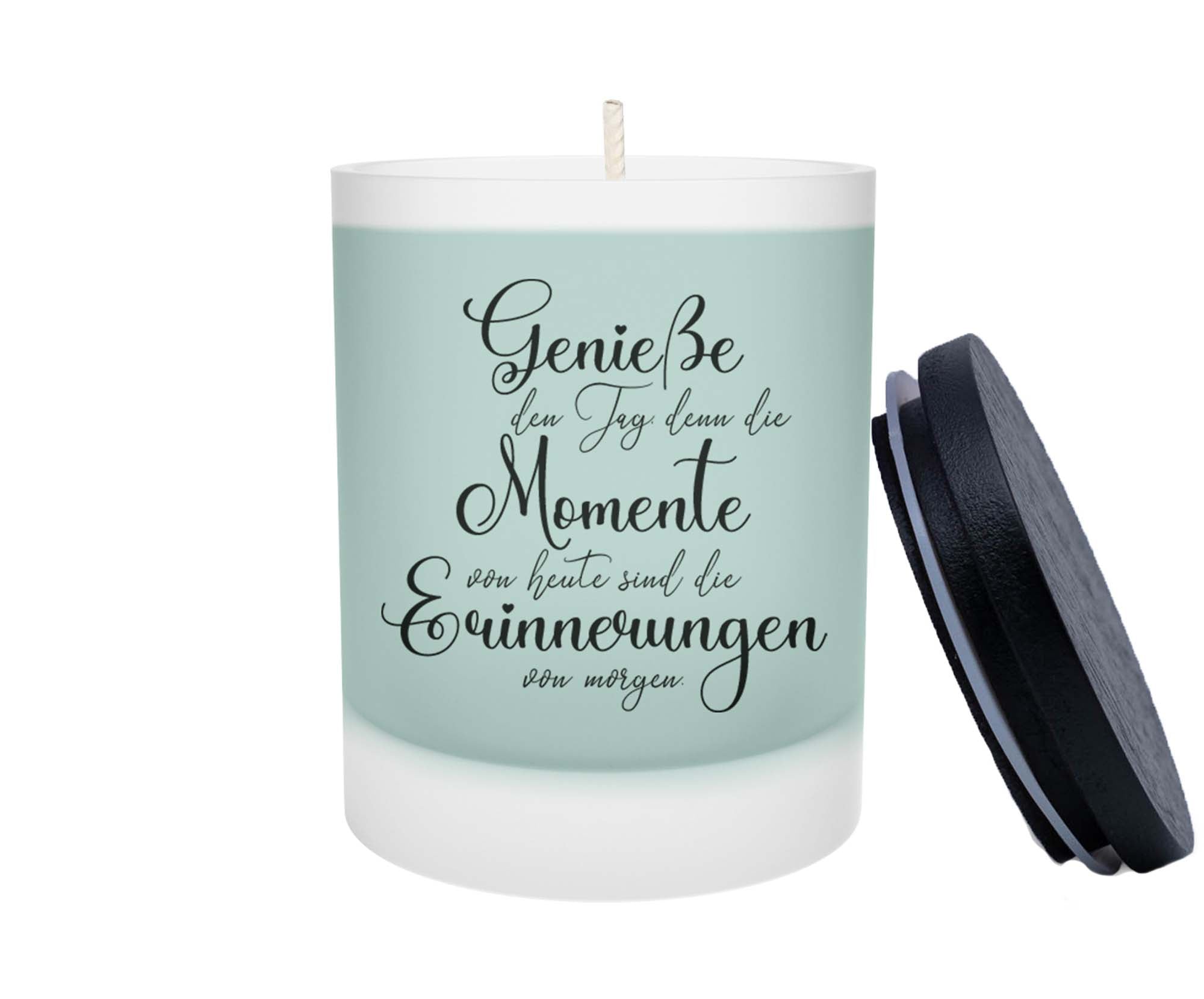 Duftkerze - Genieße den Tag denn die Momente von heute sind die Erinnerungen von morgen