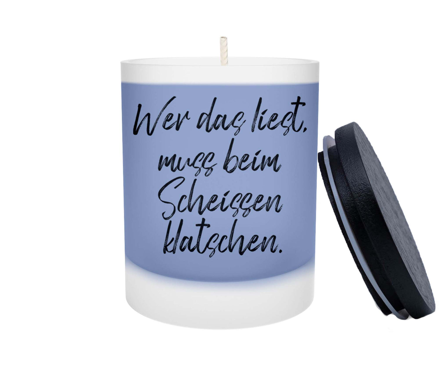 Duftkerze - Wer das liest, muss beim Scheissen klatschen