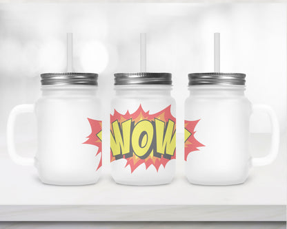 Henkelglas &quot;WOW&quot; mit Deckel und Trinkhalm