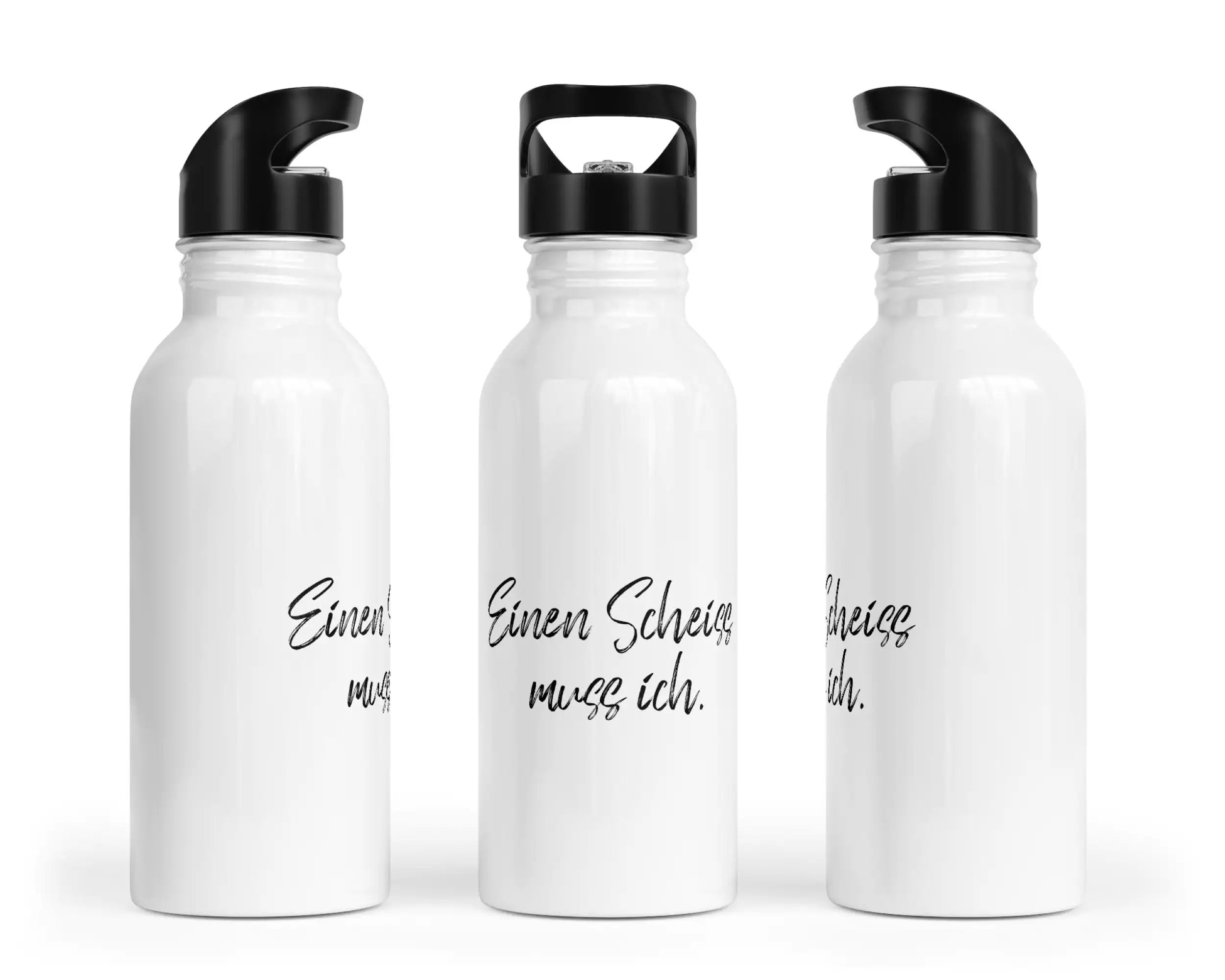 Trinkflasche mit Trinkhalm - Einen Scheiss muss ich