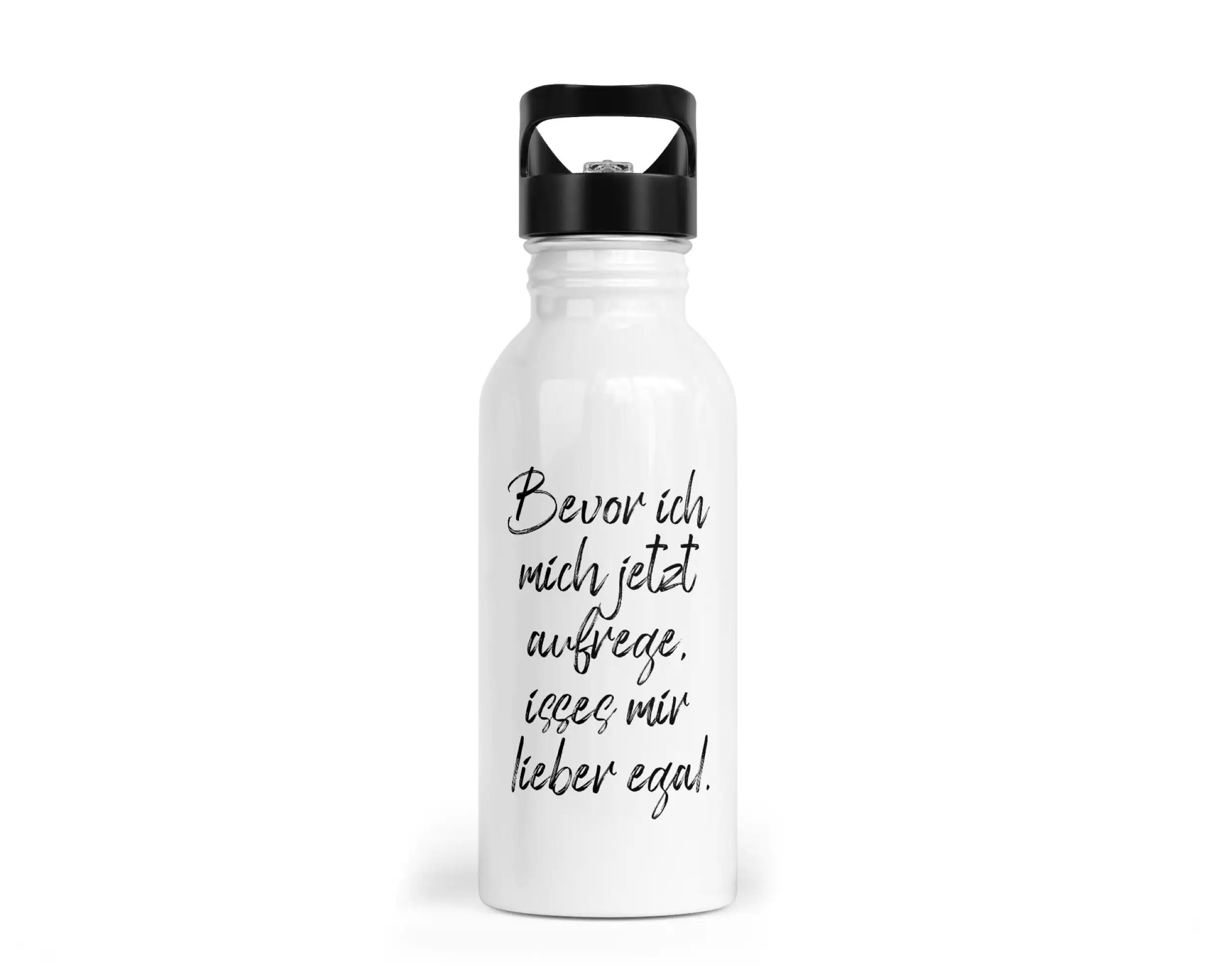 Trinkflasche mit Trinkhalm - Bevor ich mich jetzt aufrege, isses mir lieber egal