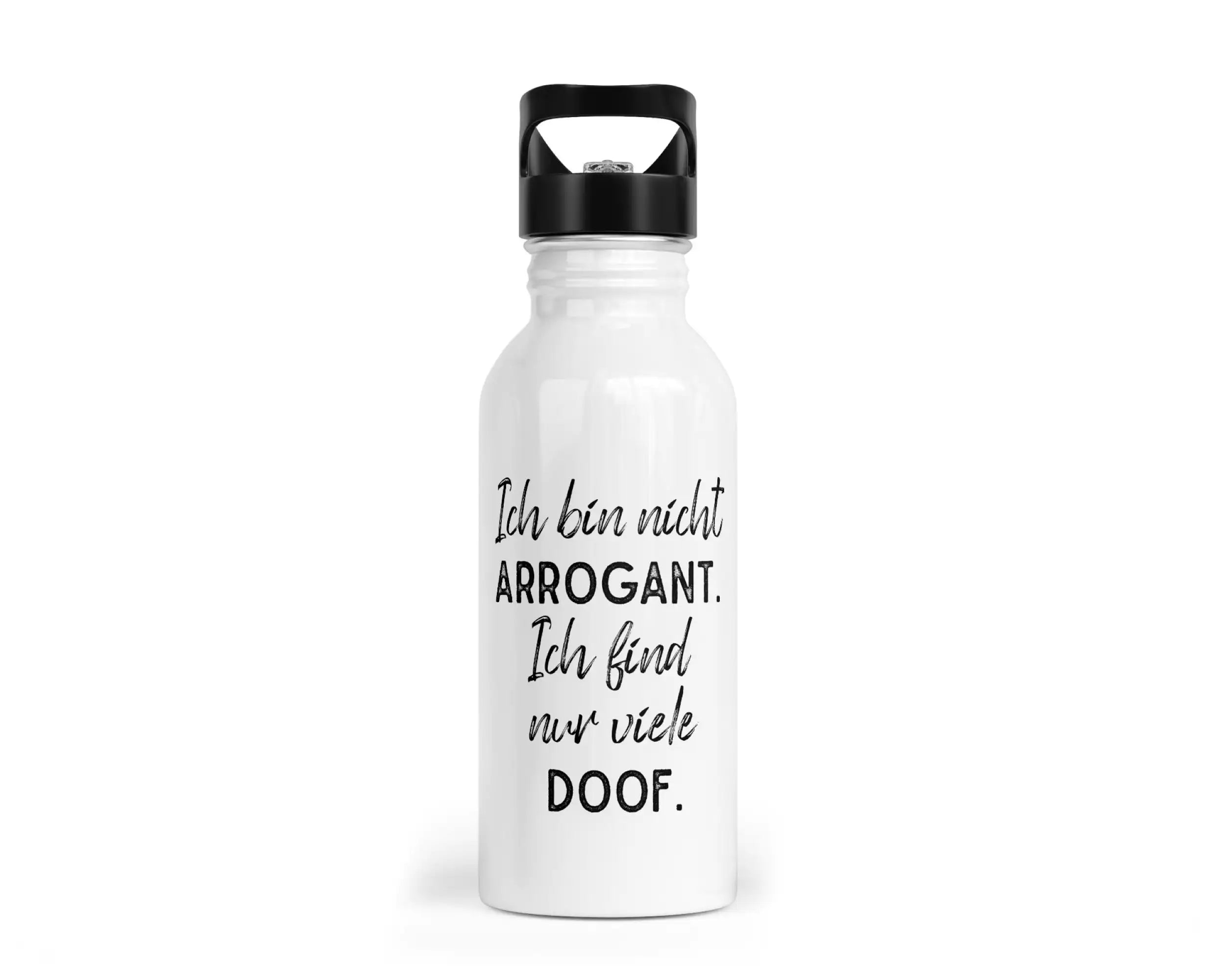 Trinkflasche mit Trinkhalm - Ich bin nicht arrogant. Ich finde nur viele doof.