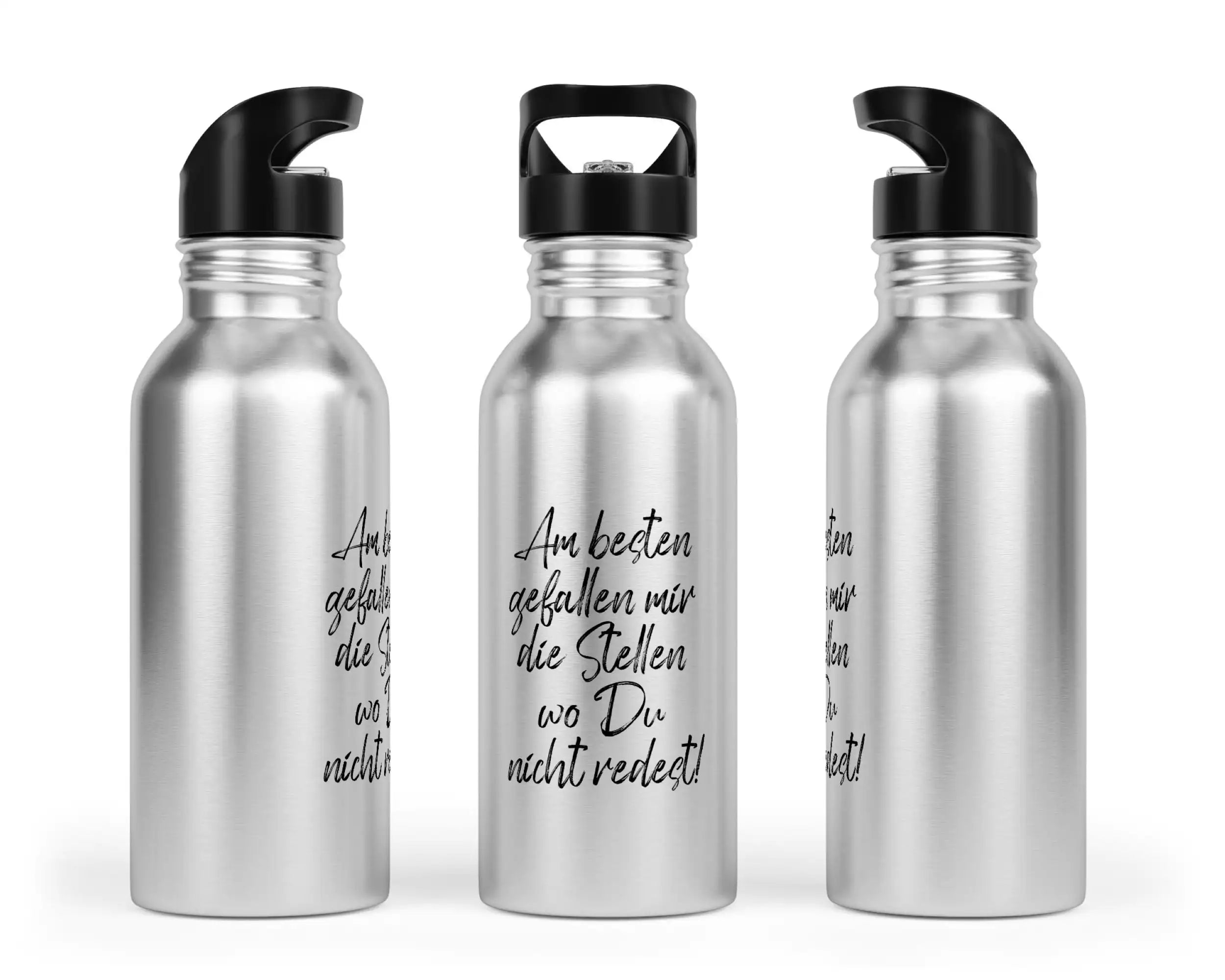 Trinkflasche mit Trinkhalm - Am besten gefallen mir die Stellen wo Du nicht redest