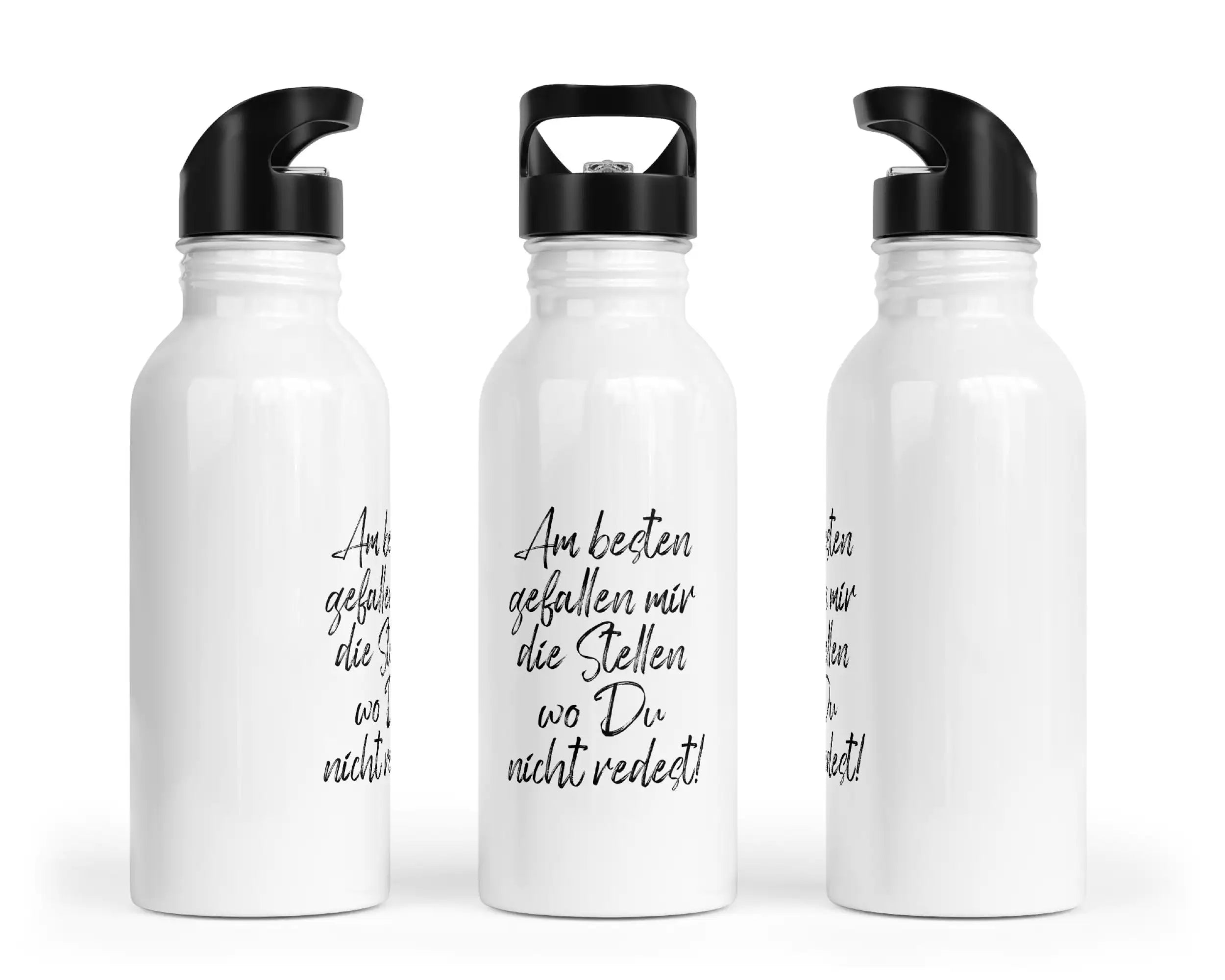 Trinkflasche mit Trinkhalm - Am besten gefallen mir die Stellen wo Du nicht redest