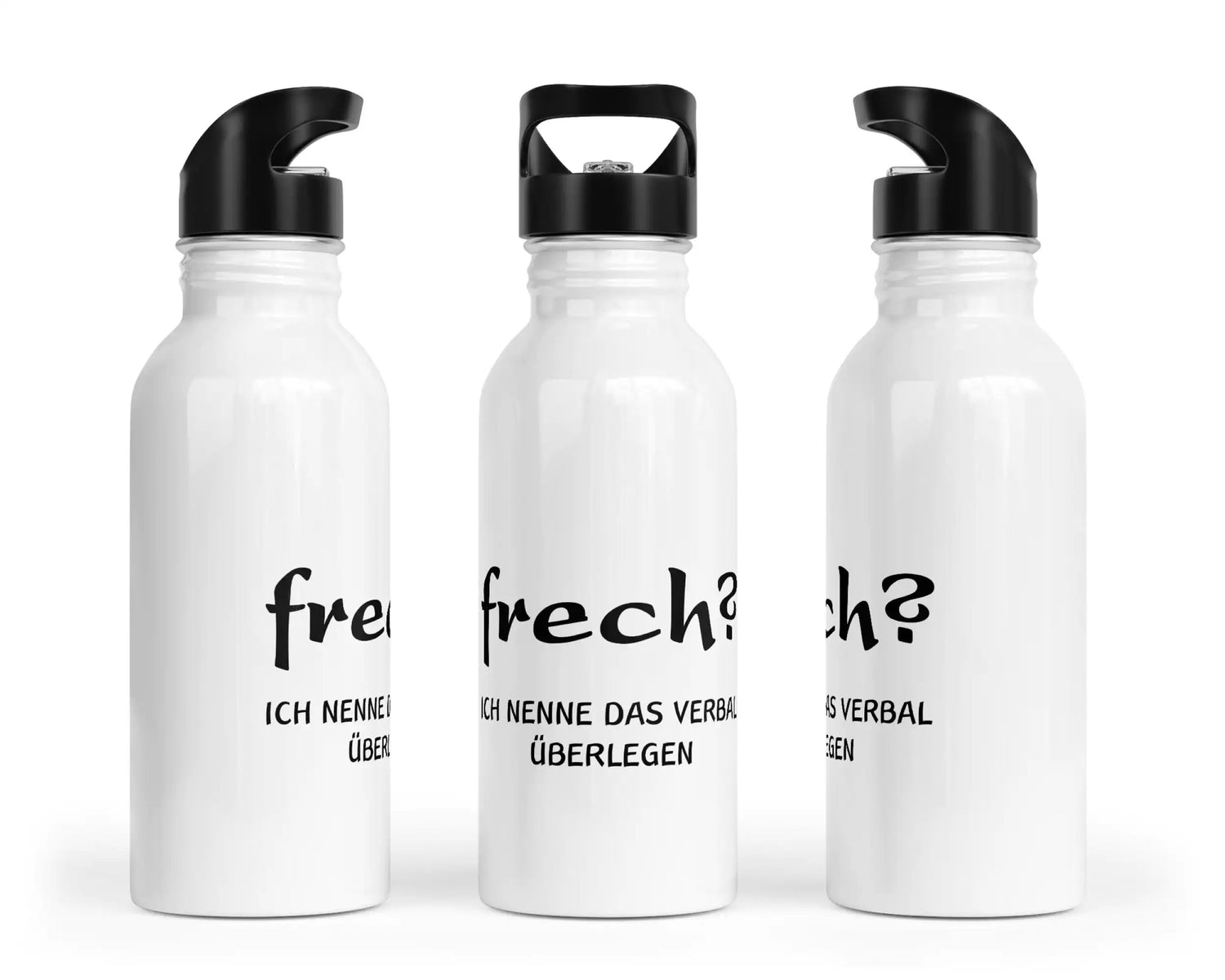 Trinkflasche mit Trinkhalm - Frech? Ich nenne das verbal überlegen