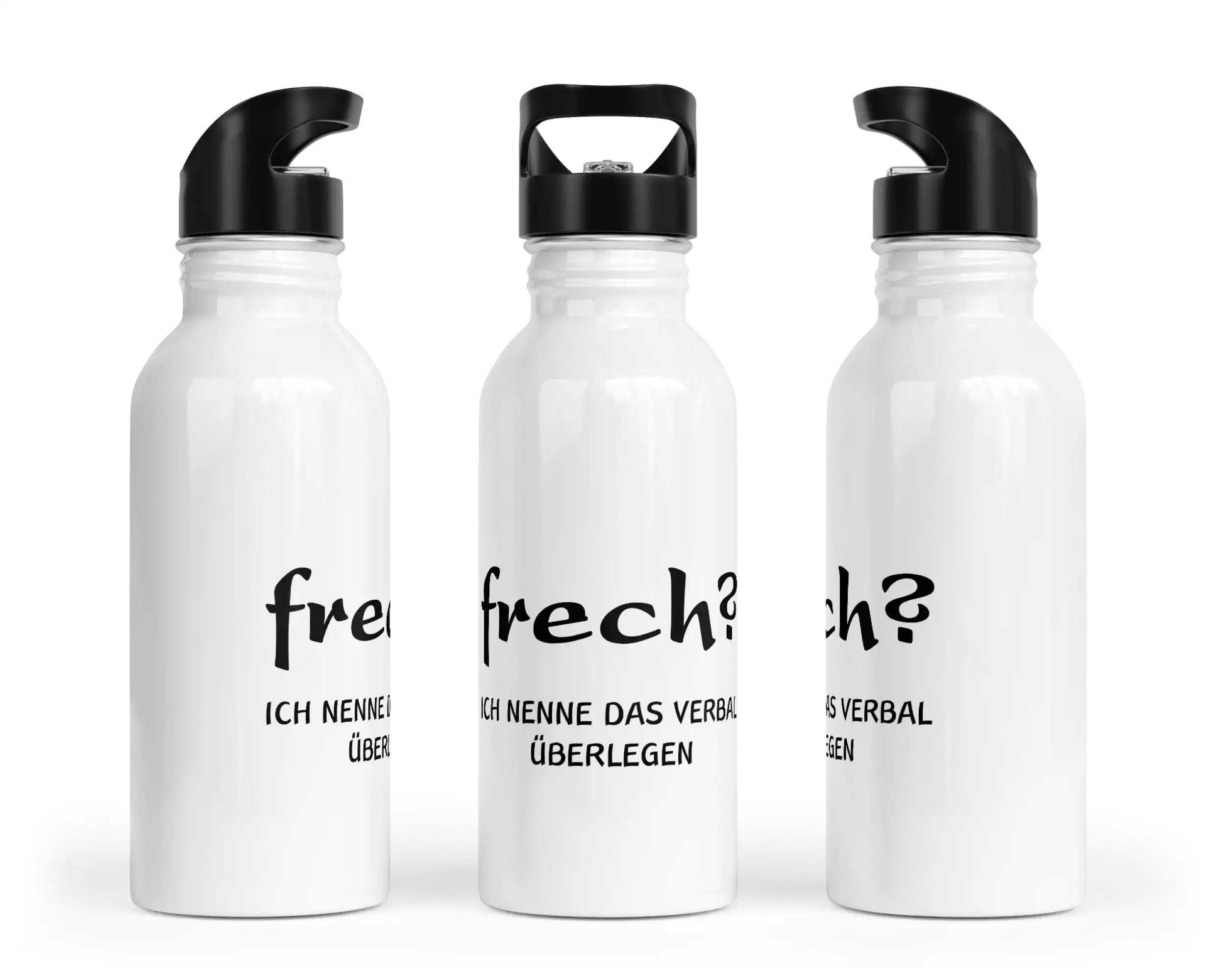 Trinkflasche mit Trinkhalm - Frech? Ich nenne das verbal überlegen