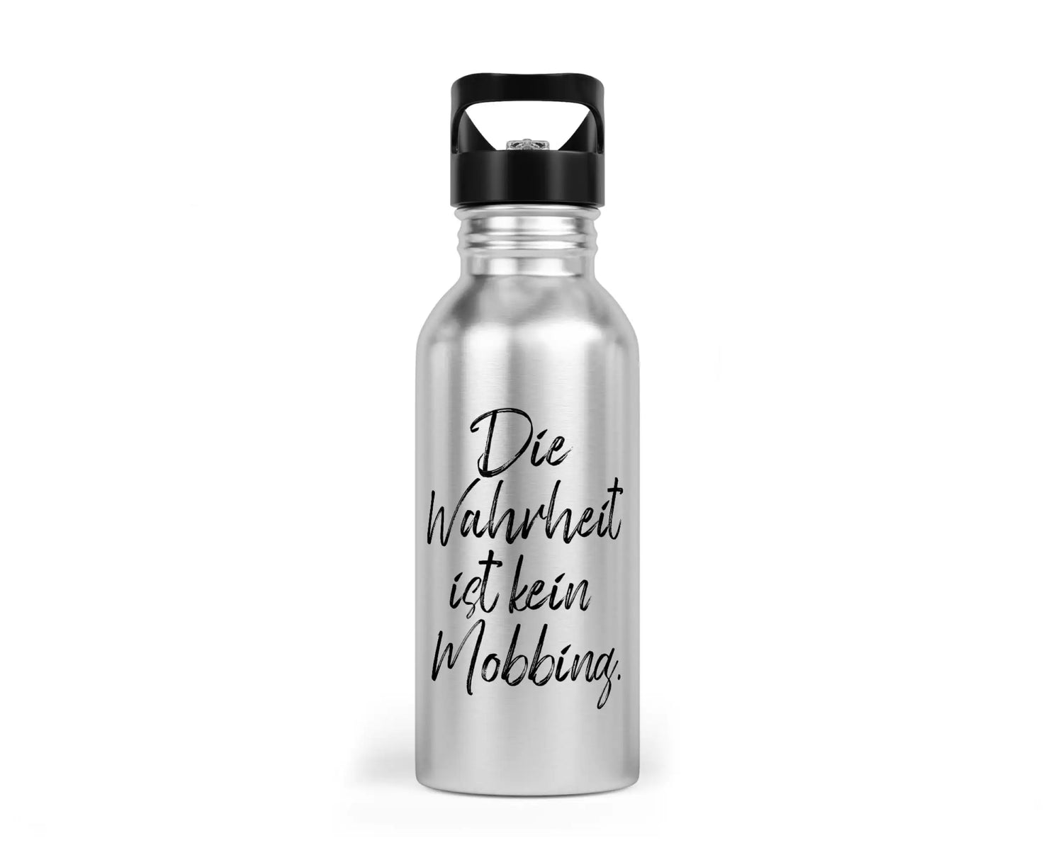 Trinkflasche mit Trinkhalm - Die Wahrheit ist kein Mobbing