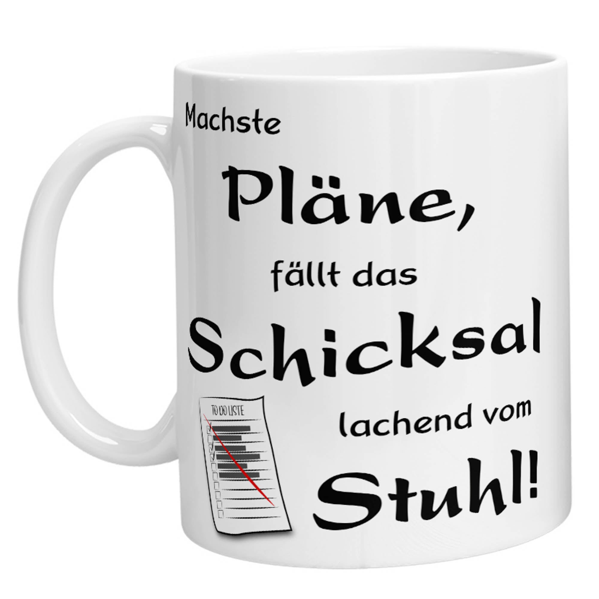 Tasse - Machste Pläne, fällt das Schicksal lachend vom Stuhl! - Zwergenstick