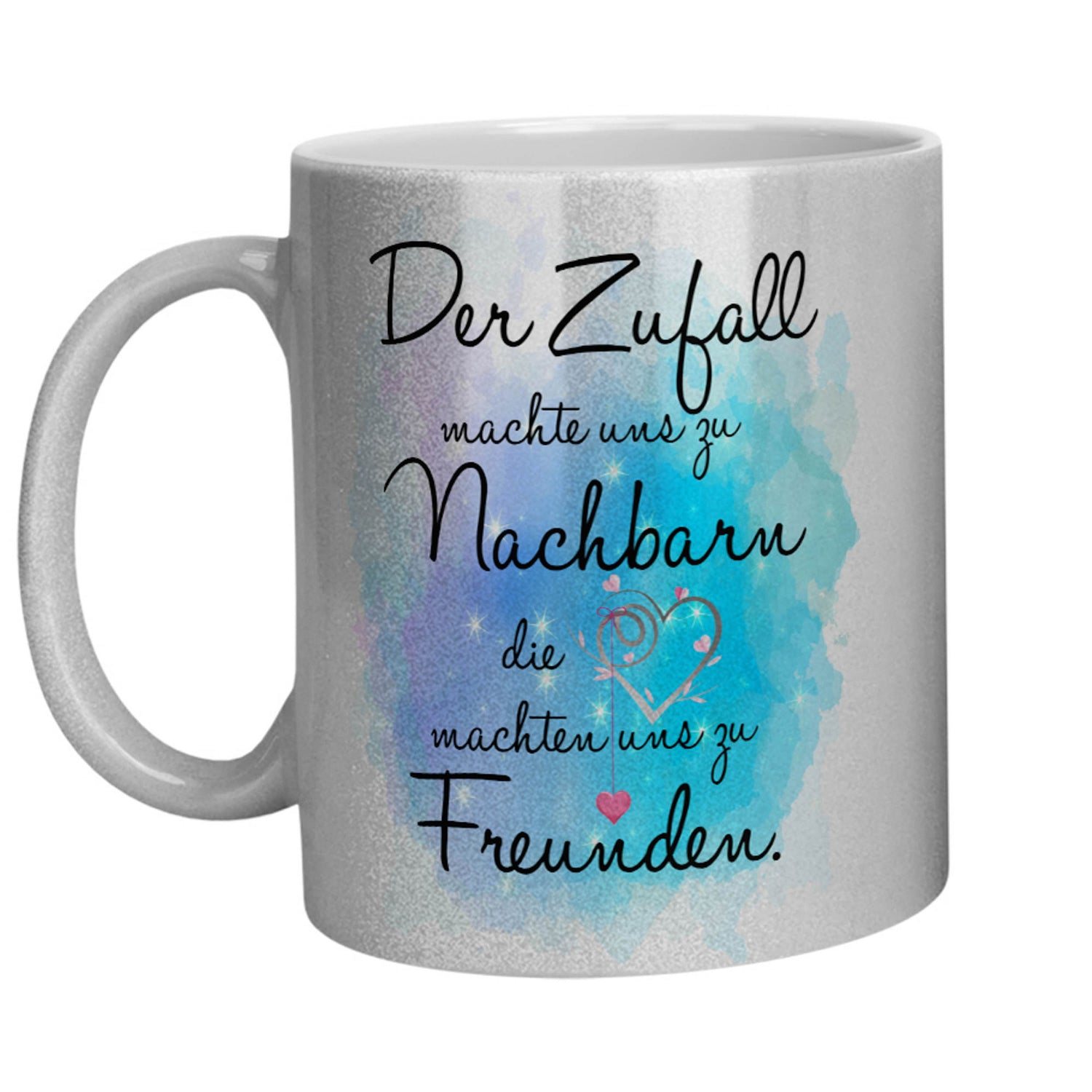 Glitzertasse - Der Zufall machte uns zu Nachbarn die Herzen machten uns zu Freunden - Zwergenstick