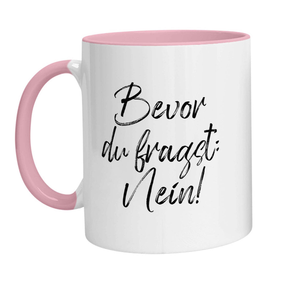 Tasse - Bevor Du fragst: Nein! - Zwergenstick
