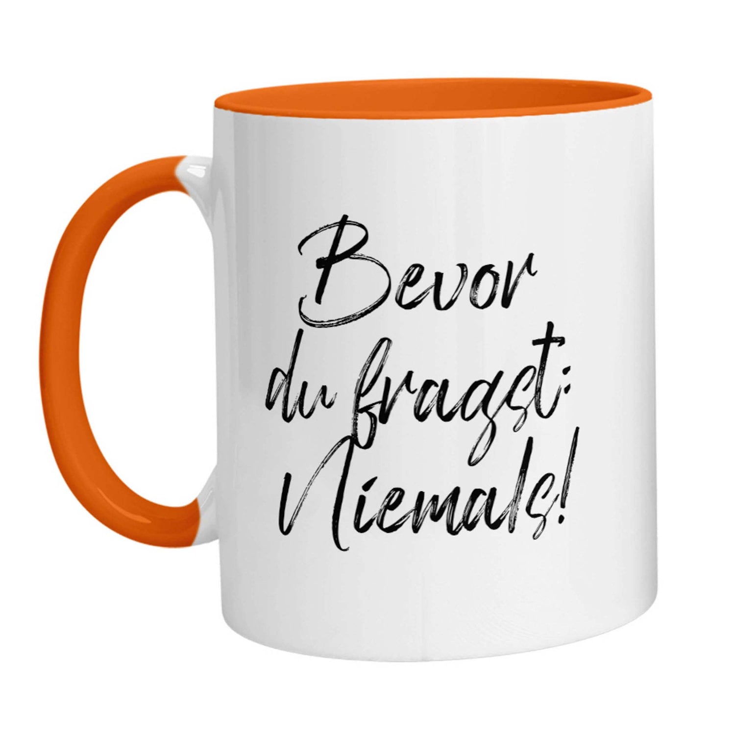 Tasse - Bevor Du fragst: Niemals! - Zwergenstick