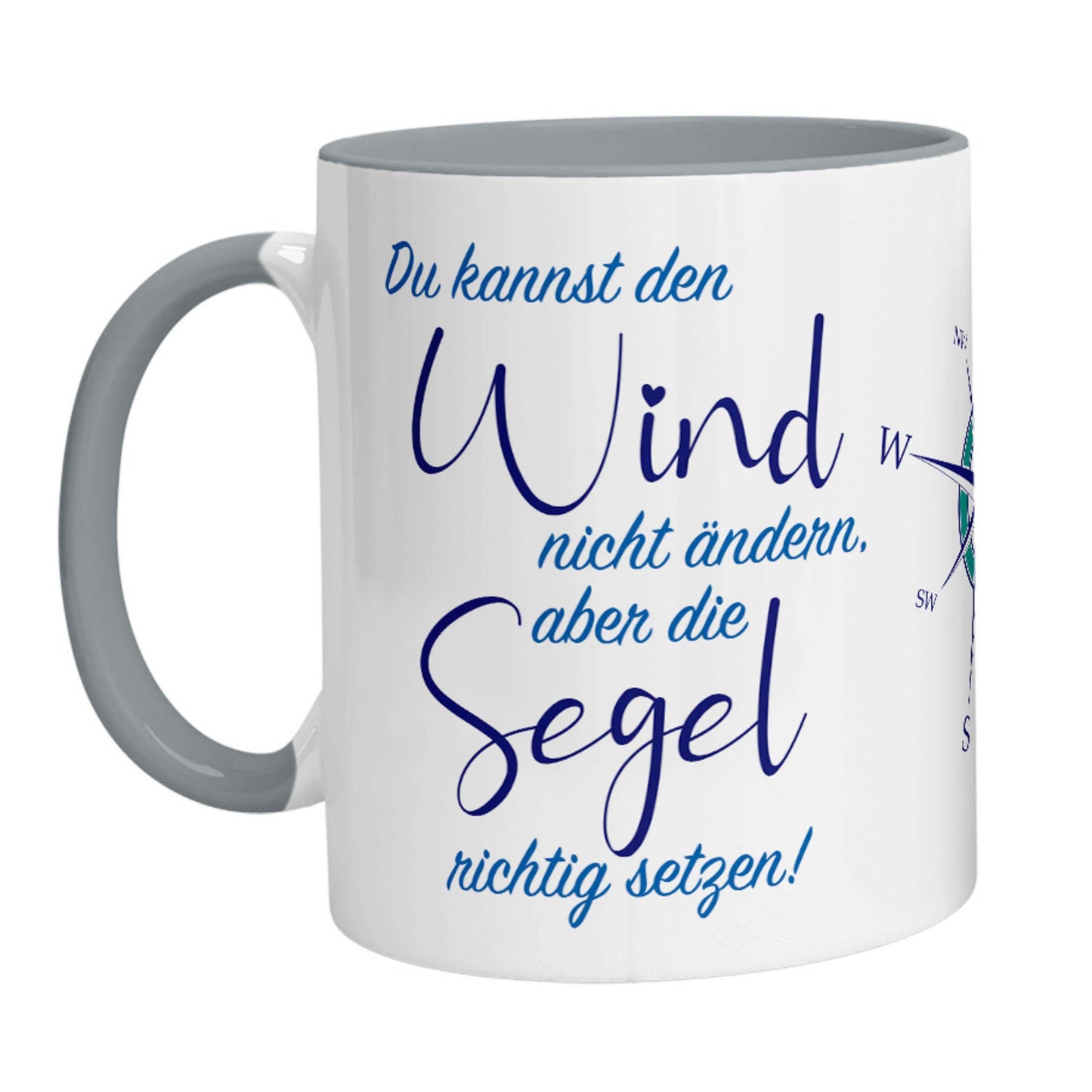 Tasse - Du kannst den Wind nicht ändern, aber die Segel richtig setzen! (Kompass)