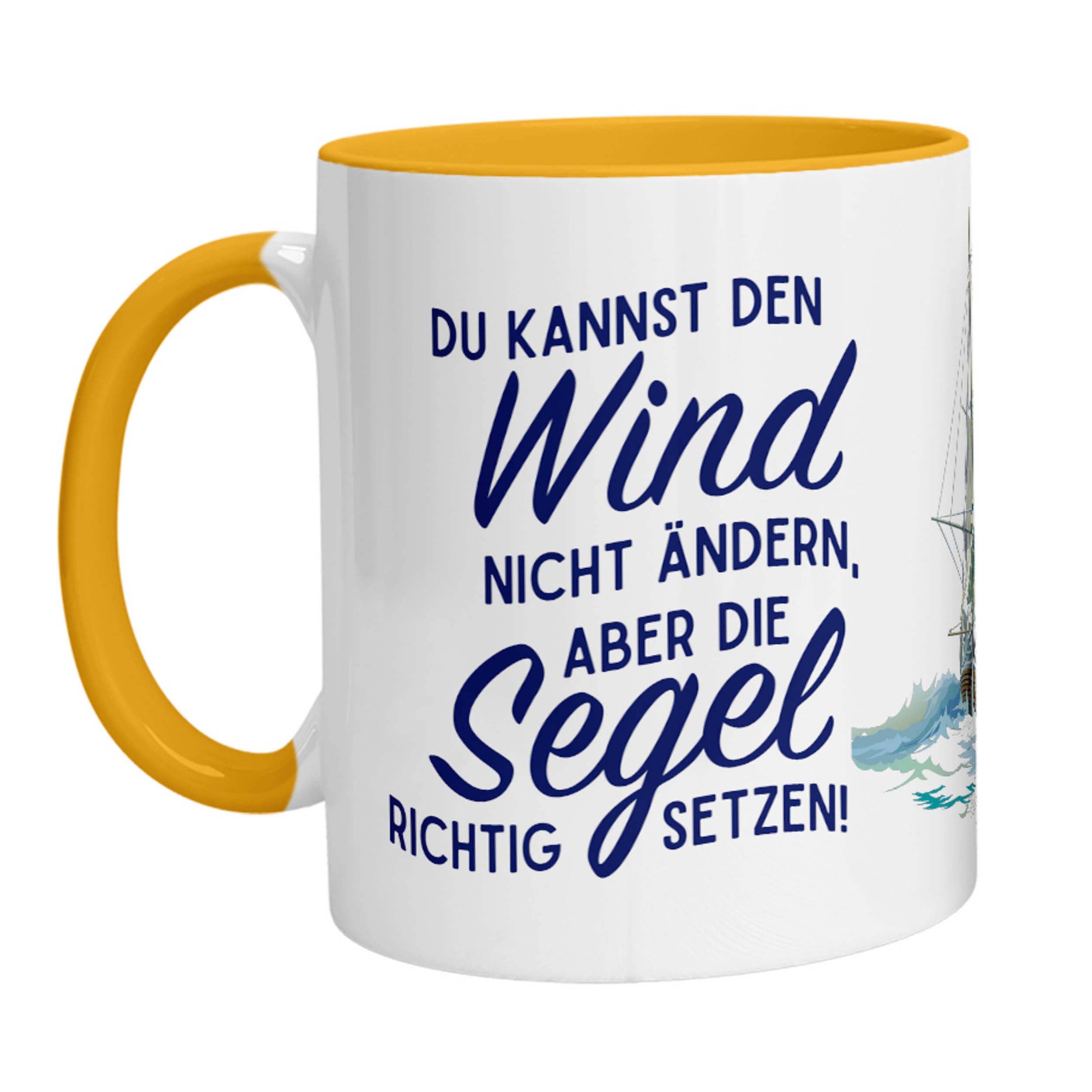 Tasse - Du kannst den Wind nicht ändern, aber die Segel richtig setzen! (Segelschiff) - Zwergenstick