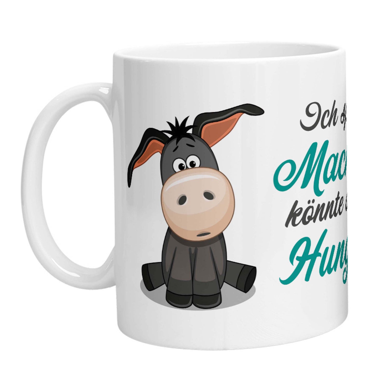Tasse - Esel Ich spüre die Macht in mir, könnte aber auch Hunger sein. - Zwergenstick