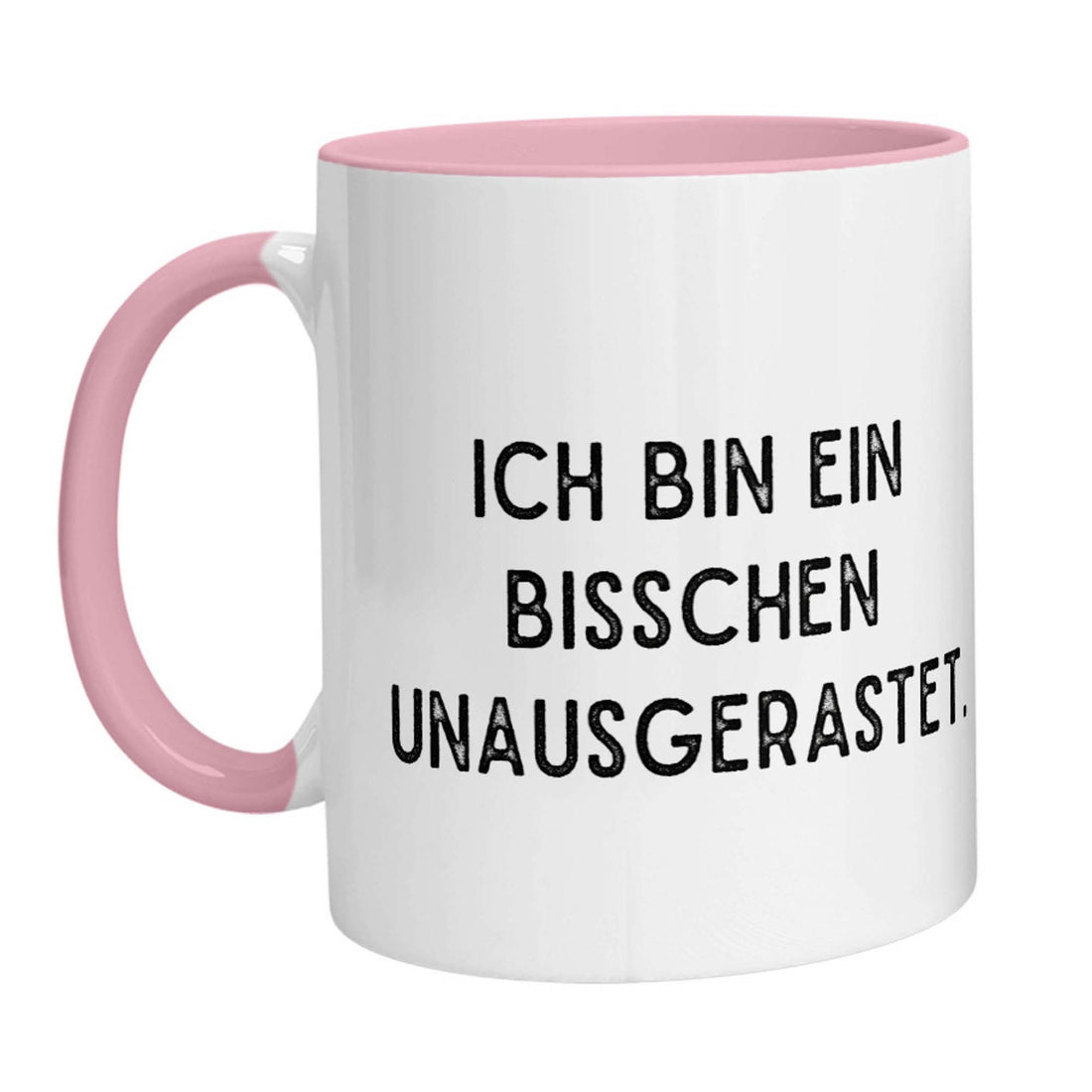 Tasse - Ich bin ein bisschen unausgerastet - Zwergenstick