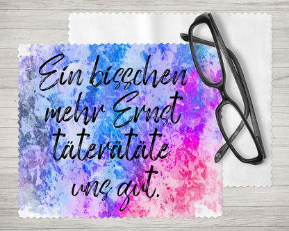 Brillenputztuch - Objektivtuch Ein bisschen mehr Ernst täterätäte uns gut - Zwergenstick
