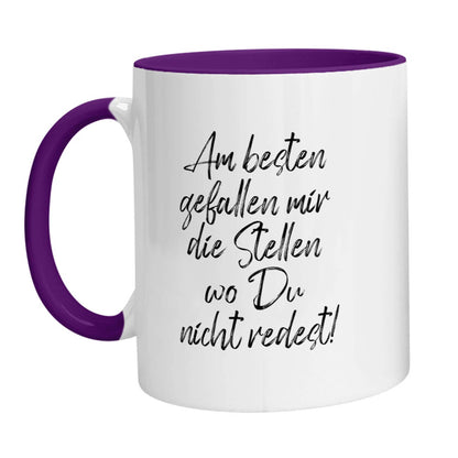 Tasse - Am besten gefallen mir die Stellen wo Du nicht redest - Zwergenstick