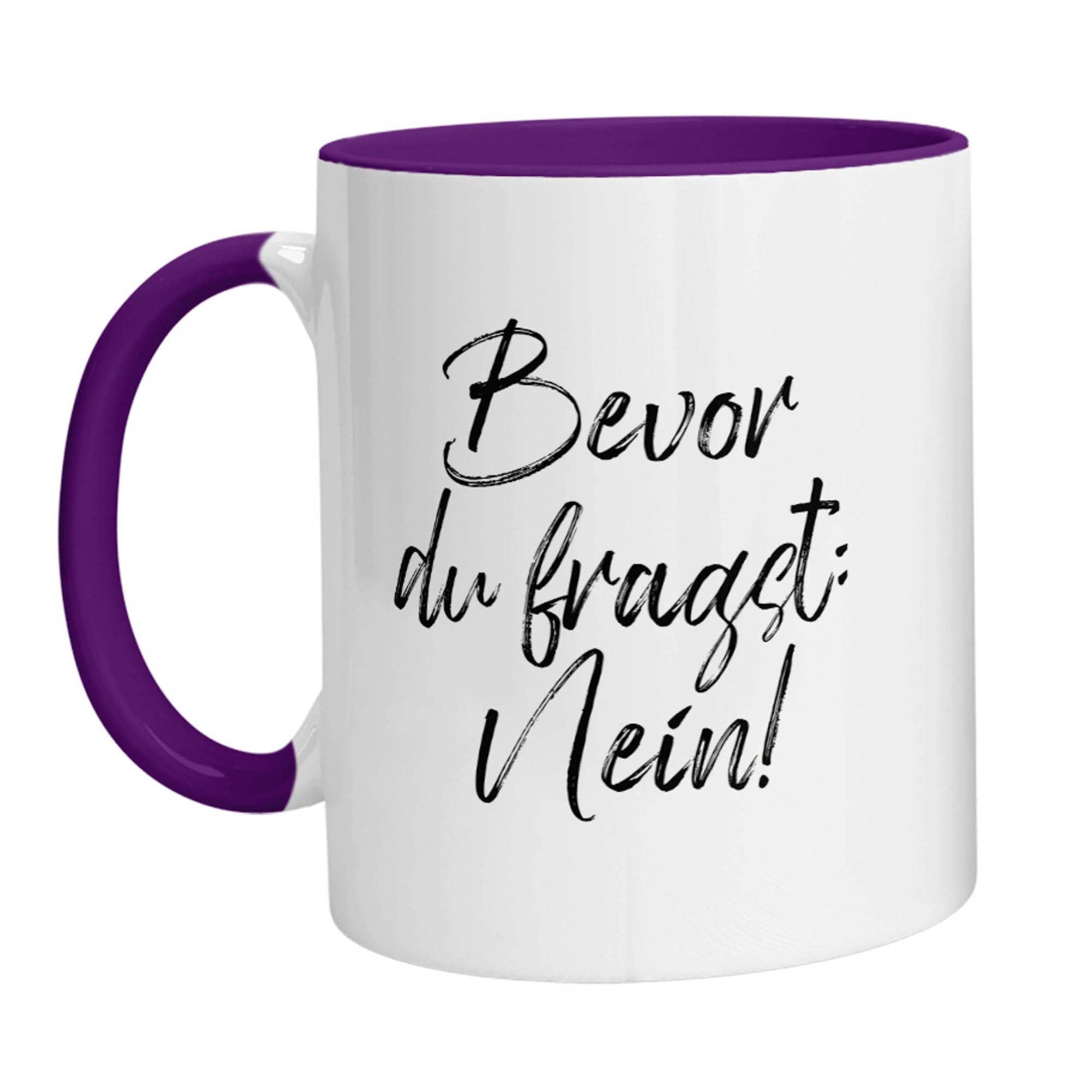Tasse - Bevor Du fragst: Nein! - Zwergenstick