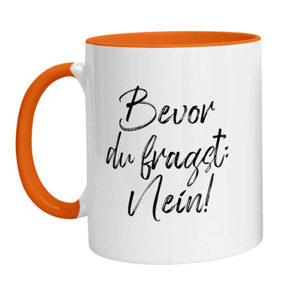 Tasse - Bevor Du fragst: Nein! - Zwergenstick