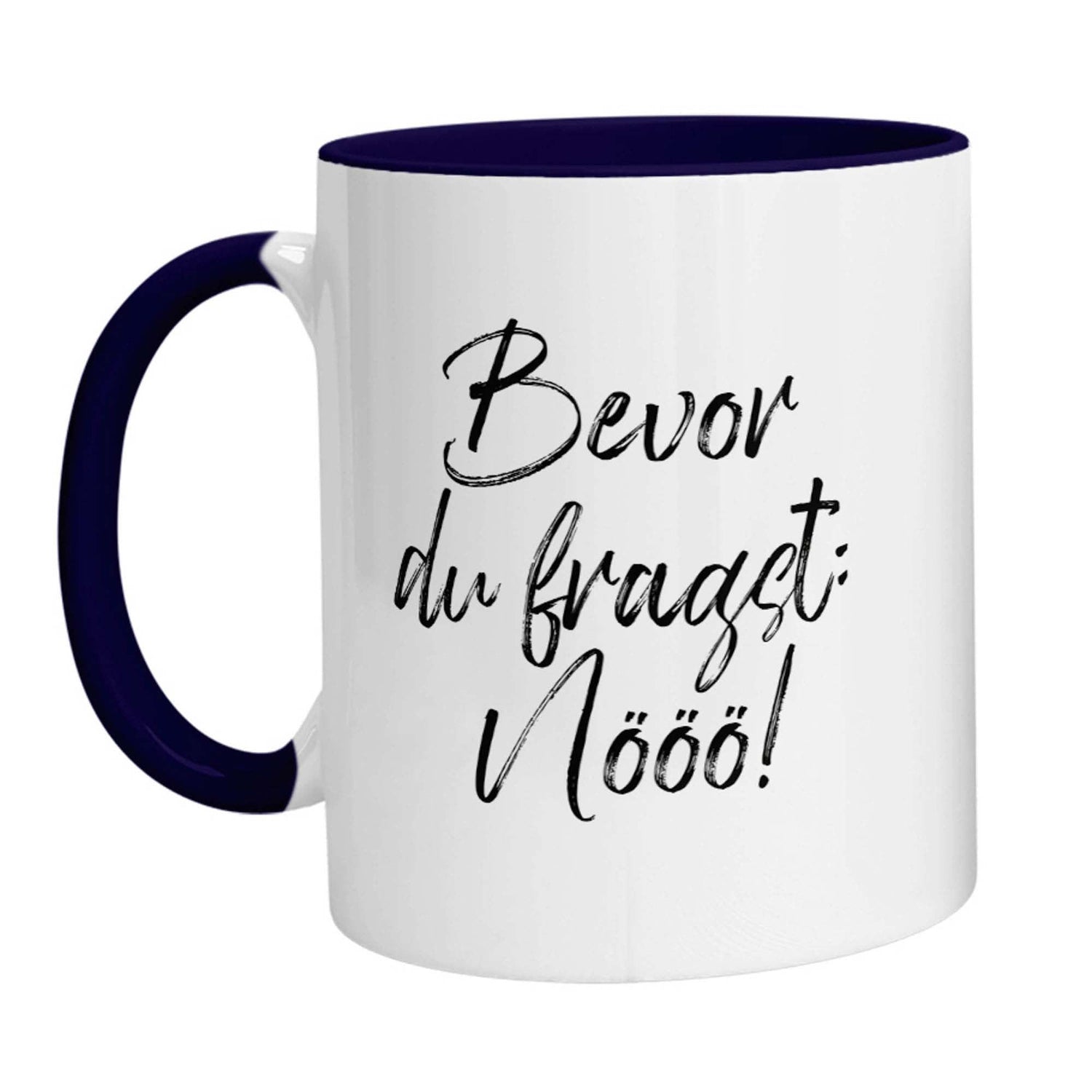 Tasse - Bevor Du fragst: Nööö! - Zwergenstick