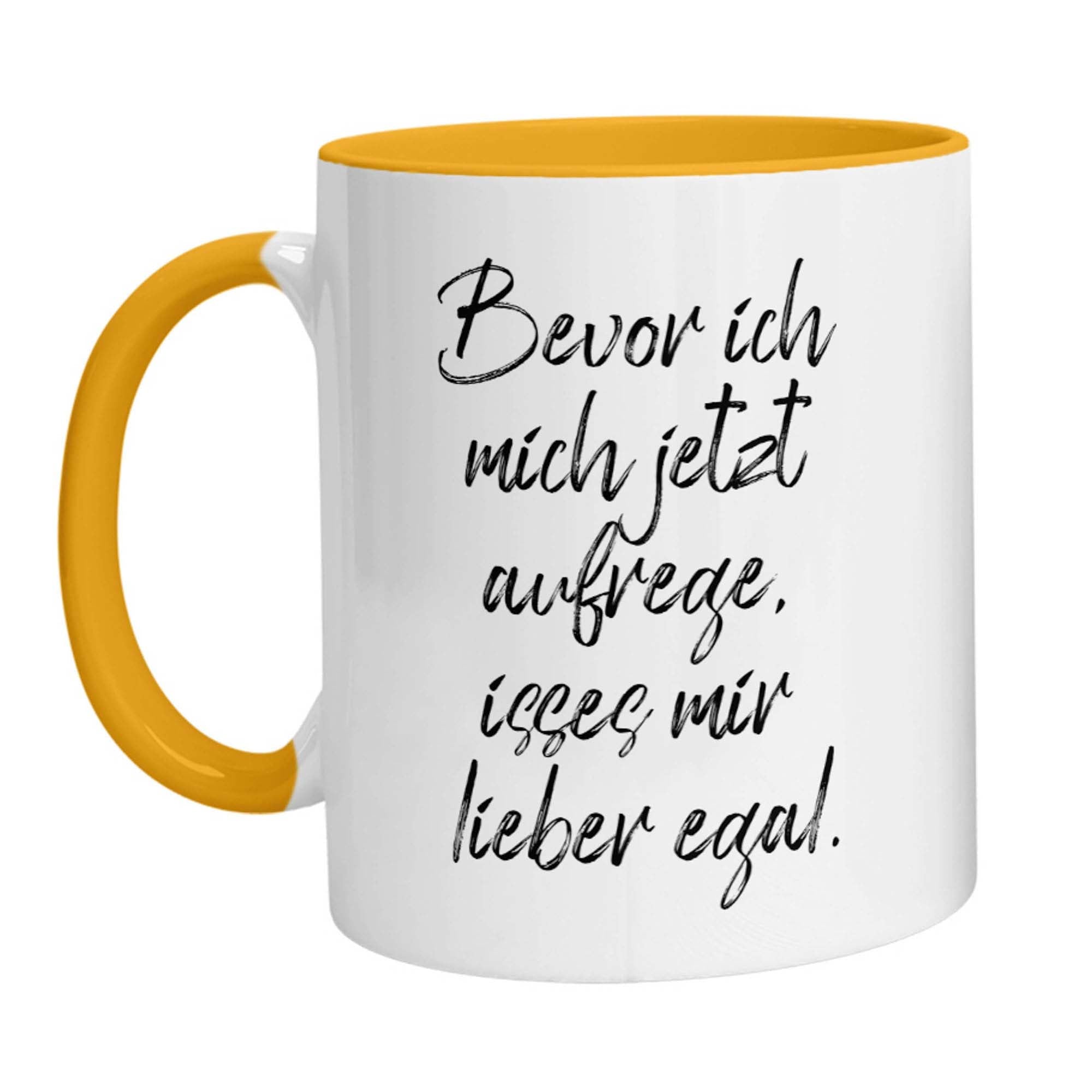 Tasse - Bevor ich mich jetzt aufrege, isses mir lieber egal - Zwergenstick