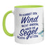 Tasse - Du kannst den Wind nicht ändern, aber die Segel richtig setzen! (Segelschiff) - Zwergenstick