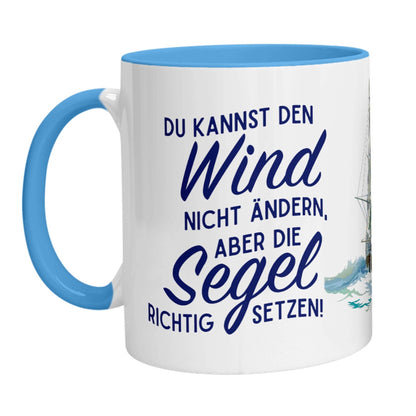 Tasse - Du kannst den Wind nicht ändern, aber die Segel richtig setzen! (Segelschiff) - Zwergenstick