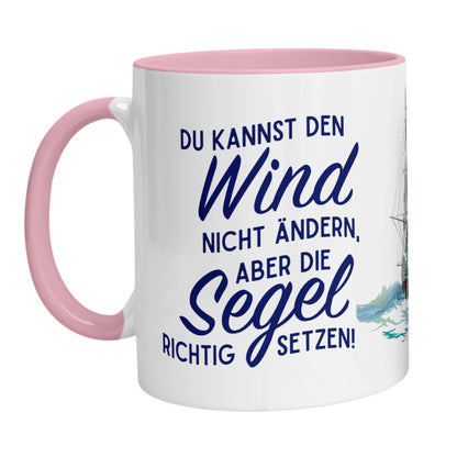Tasse - Du kannst den Wind nicht ändern, aber die Segel richtig setzen! (Segelschiff) - Zwergenstick