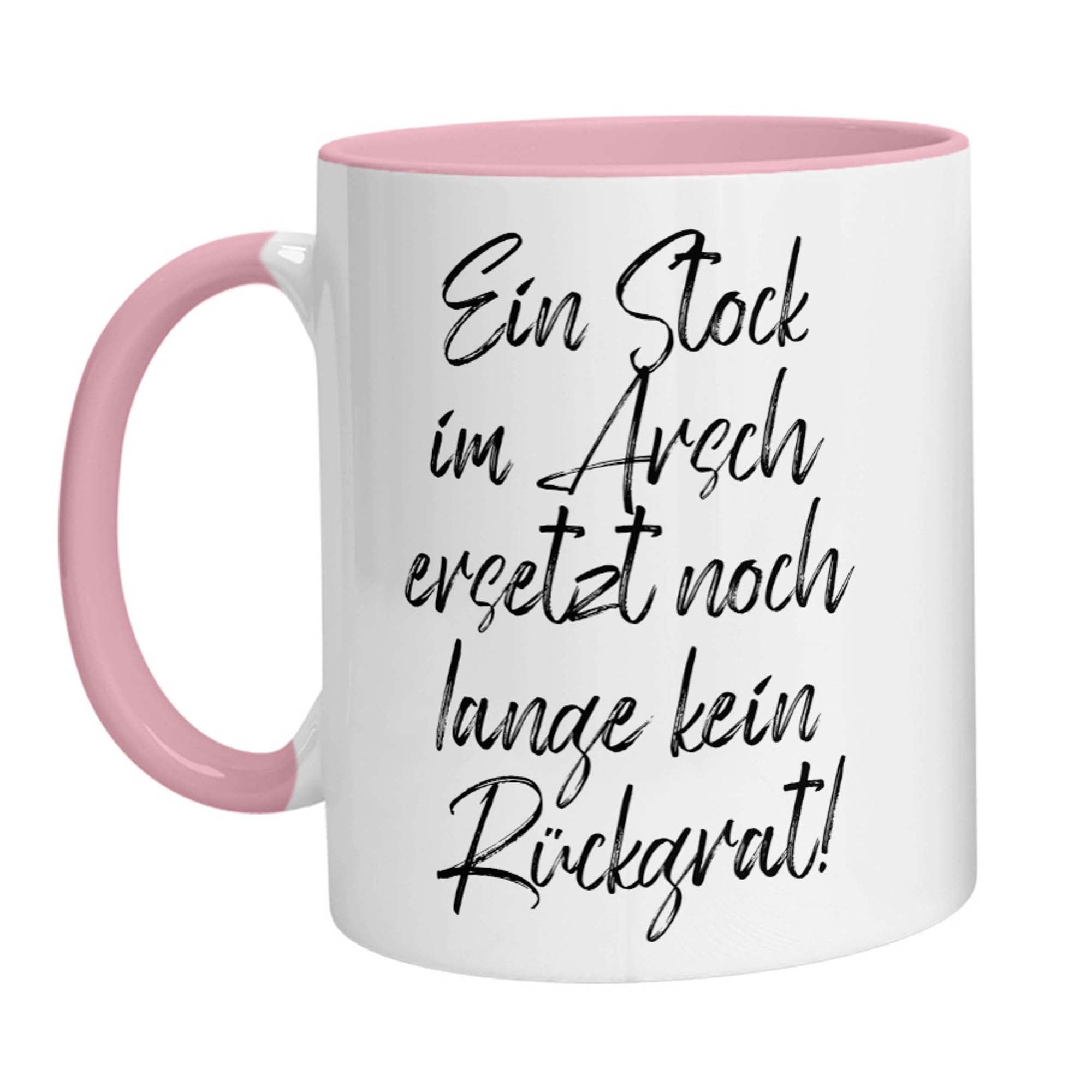 Tasse - Ein Stock im Arsch ersetzt noch lange kein Rückrat - Zwergenstick