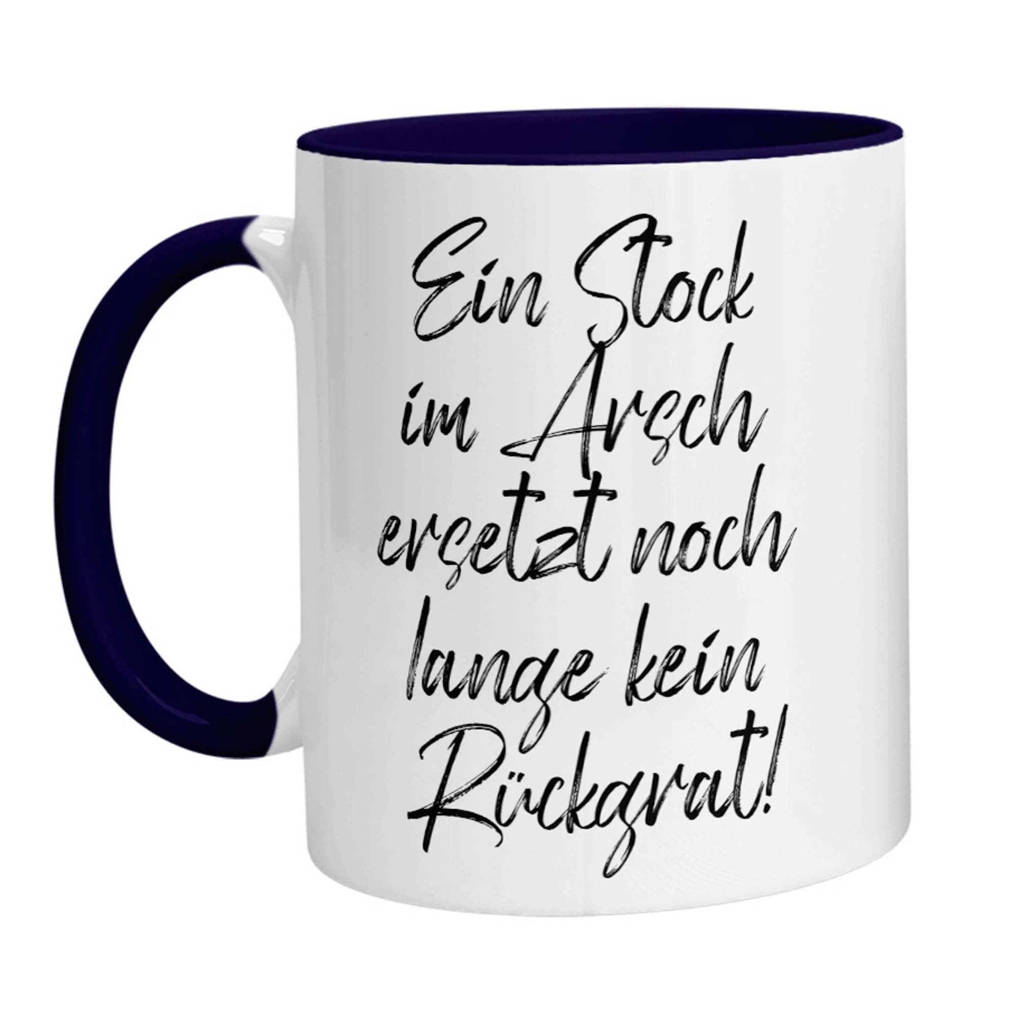 Tasse - Ein Stock im Arsch ersetzt noch lange kein Rückrat - Zwergenstick
