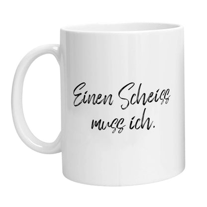 Tasse - Einen Scheiss muss ich - Zwergenstick