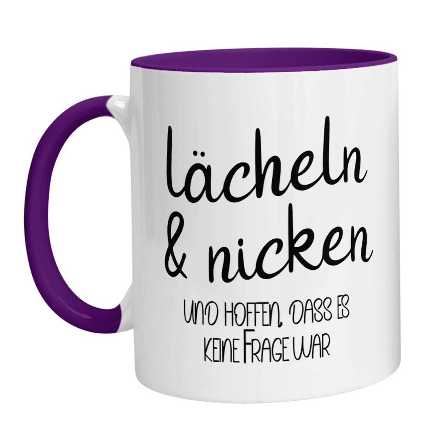 Tasse - Lächeln &amp; nicken und hoffen, dass es keine Frage war - Zwergenstick