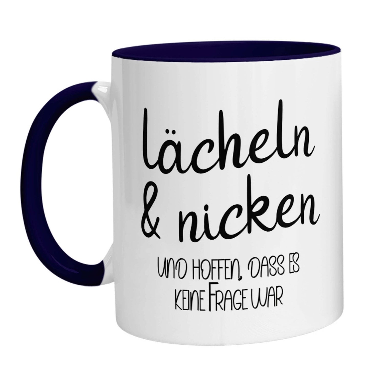 Tasse - Lächeln &amp; nicken und hoffen, dass es keine Frage war - Zwergenstick