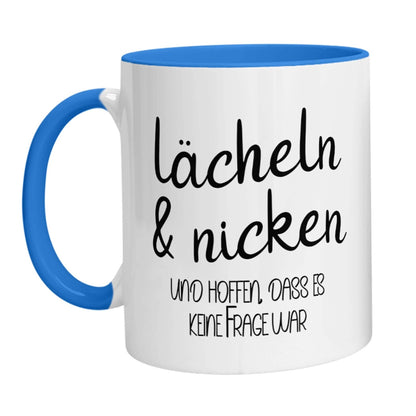 Tasse - Lächeln &amp; nicken und hoffen, dass es keine Frage war - Zwergenstick