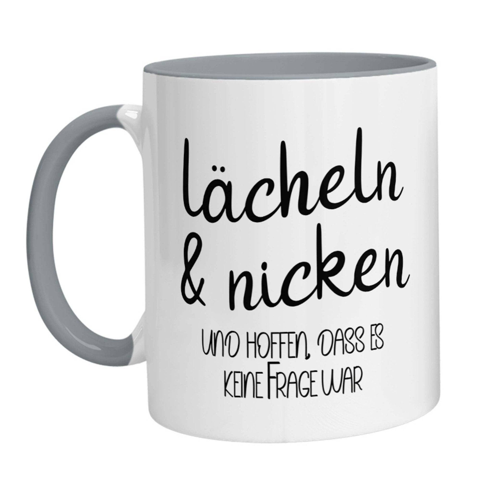 Tasse - Lächeln &amp; nicken und hoffen, dass es keine Frage war - Zwergenstick